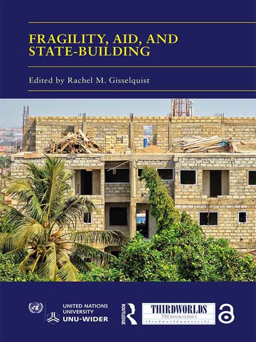 Title details for Fragility, Aid, and State-building by Rachel M Gisselquist - Available